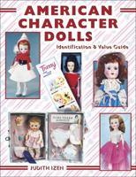 American Character Dolls: Identification & Value Guide 1574323415 Book Cover