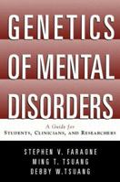 Genetics of Mental Disorders: A Guide for Students, Clinicians, and Researchers 1572304790 Book Cover