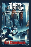 Shadows of Daybridge: Book One in the Ethan Reeves Werewolf Detective Series 1998591379 Book Cover