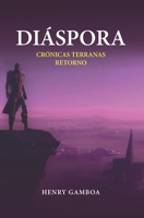Diáspora: Crónicas terranas: Retorno B0BMSP3F37 Book Cover
