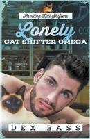 Lonely Cat Shifter Omega B0BYDB9ZD7 Book Cover