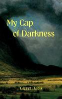 My Cap of Darkness 1942956193 Book Cover