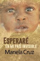 Esperare En Mi Pais Invisible 1984190849 Book Cover