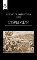 Method of Instruction in the Lewis Gun 1917 1847348629 Book Cover