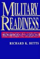 Military Readiness: Concepts, Choices, Consequences 0815709056 Book Cover