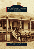 Washington County, Mississippi (Images of America) 0738506559 Book Cover