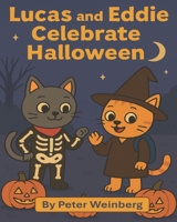 Lucas and Eddie celebrate Halloween B0FRFMLR23 Book Cover