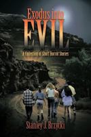 Exodus Into Evil: A Collection of Short Horror Stories 1462054439 Book Cover