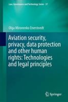 Aviation Security, Privacy, Data Protection and Other Human Rights: Technologies and Legal Principles 3319581384 Book Cover