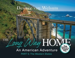The Long Way Home - An American Adventure: Part 5 - The Western States B0FYHTJHW9 Book Cover