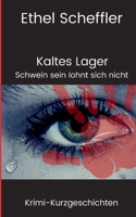 Kaltes Lager: Schwein sein lohnt sich nicht 3755708108 Book Cover
