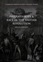 Philanthropy and Race in the Haitian Revolution 3030094138 Book Cover