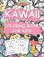 Kawaii Coloring Book For Kids: For Toddlers Who Love Coloring With Cute Unicorns, Caticorn, Desserts and More! B08M2BC4SL Book Cover