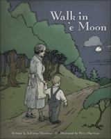 Walk in 'e Moon 1597150673 Book Cover