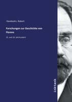 Forschungen zur Geschichte von Florenz (German Edition) 3747772692 Book Cover