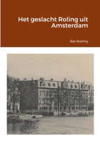 Het geslacht Roling uit Amsterdam 1470980177 Book Cover