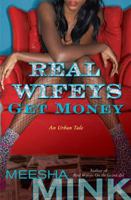 Real Wifeys: Get Money 145164082X Book Cover