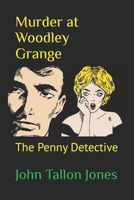 Murder at Woodley Grange: The Penny Detective 1520862105 Book Cover