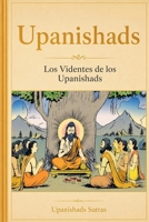 Upanishads: Los Videntes de los Upanishads (Spanish Edition) B0D3GXMV2F Book Cover