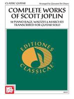 Mel Bay Presents Complete Works of Scott Joplin: 52 Piano Rags, Waltzes & Marches Transcribed for Guitar Solo 0786632798 Book Cover