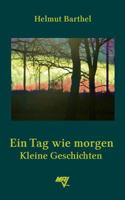 Ein Tag wie morgen: Kleine Geschichten 3925718370 Book Cover