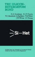 Silicon-Heteroatam Bond (Chemistry of Functional Groups) 0471929042 Book Cover