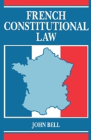French Constitutional Law 0198259484 Book Cover