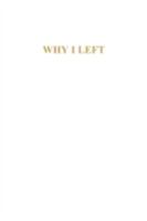 Why I Left 1601358032 Book Cover