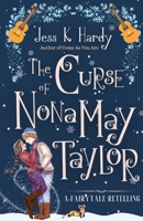 The Curse of Nona May Taylor: A Fairytale Romantasy B0CKW7HTGN Book Cover