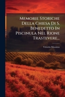 Memorie Storiche Della Chiesa Di S. Benedetto In Piscinula Nel Rione Trastevere... (Italian Edition) 102461770X Book Cover