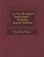 La Vie De Saint Dominique 1294077260 Book Cover