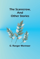 The Scarecrow, and Other Stories 9357916407 Book Cover