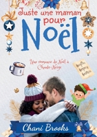 Juste une maman pour Noël (French Edition) B09N6Y1YQB Book Cover