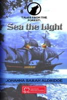 Tales From the Forest: Sea The Light 1702101312 Book Cover