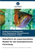 Zebrafisch als experimentelles Modell für die biomedizinische Forschung (German Edition) 6207869575 Book Cover