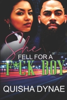 She Fell For a F*ck Boy B0875YCBPX Book Cover