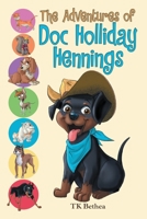 The Adventures of Doc Holliday Hennings 148347271X Book Cover