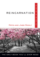 Reincarnation Plain  Simple: The Only Book You'll Ever Need 1571747605 Book Cover