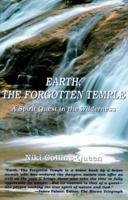Earth, the Forgotten Temple: A Spirit Quest in the Wilderness 0967211204 Book Cover
