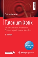 Tutorium Optik: Ein verständlicher Überblick für Physiker, Ingenieure und Techniker (German Edition) 3662616173 Book Cover