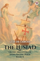 The Lusiad Or, The Discovery Of India An Epic Poem Book X 9370812393 Book Cover