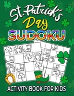 St. Patrick's Day Sudoku activity book for kids B08X6DXRTJ Book Cover