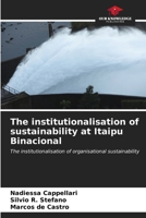 The institutionalisation of sustainability at Itaipu Binacional 6206856577 Book Cover