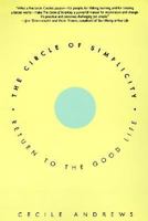 The Circle of Simplicity: Return to the Good Life 0060178140 Book Cover