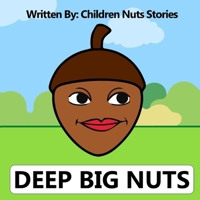 Deep Big Nuts B09L3391HQ Book Cover