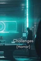 Challenges (Horror) B0DRM72N89 Book Cover
