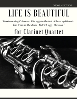 Life is beautiful for Clarinet Quartet: You will find the main themes of this wonderful movie: Good morning Princess, The eggs in the hat, Cheer up ... The ostrich egg - Ethiopian dance, We won. B093KNBPKR Book Cover