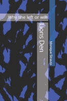 Lions Den: Why she left or will B094KL6M6W Book Cover