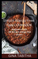 Simply Allergy-Free Tasty COOKBOOK: Beginners Guide +25 Nut And Allеrgу-Free Snacks B0BHN5NMT9 Book Cover