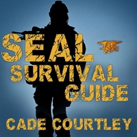 Seal Survival Guide: A Navy Seal's Secrets to Surviving Any Disaster B08XH2JMJC Book Cover